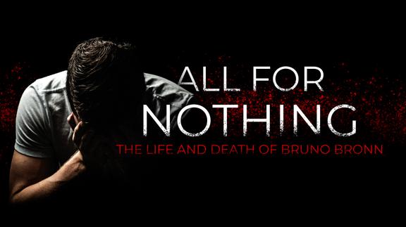 All for Nothing: The Life and Death of Bruno Bronn