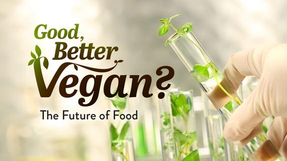Good, Better, Vegan?