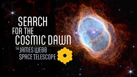 Search for the Cosmic Dawn: The James Webb Space Telescope